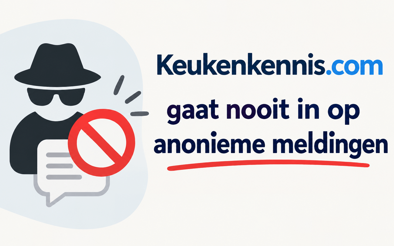“Anonieme meldingen gebruiken wij niet”