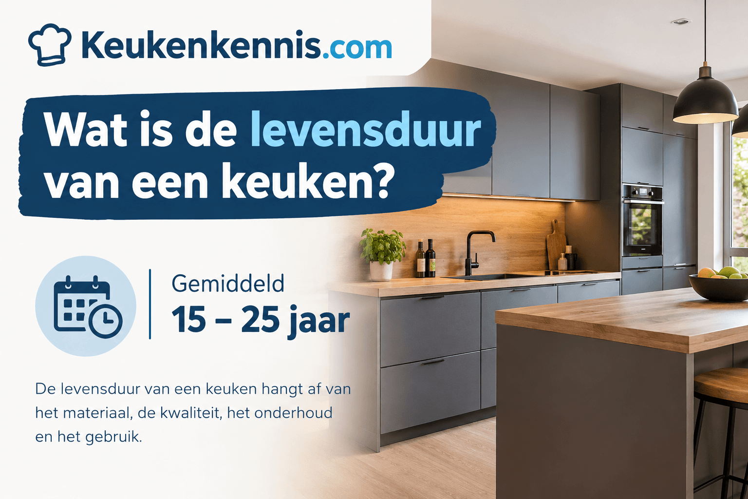 “Hoe lang gaat een keuken mee? Alles over de levensduur van een keuken”